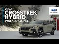 2026 Subaru Crosstrek Hybrid Walk Around - No-compromises compact crossover for the modern era