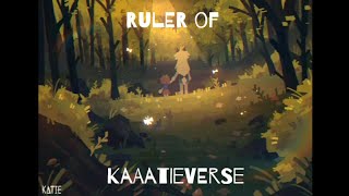 Ruler Of Katieverse Ruler Of Everything