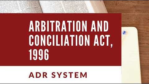 Arbitration and conciliation act lecture,definition, Meaning, scope, characteristics and importance