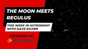 This Week in Astronomy with Dave Eicher: The Moon meets Regulus