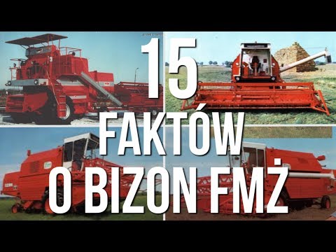 15 faktów o kombajnach Bizon FMŻ HISTORIA BIZONA #15 [Matheo780]