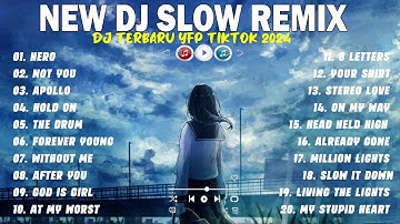 BEST DJ SLOW REMIX FULL BASS 2024 DJ TERBARU YFP TIKTOK COCOK UNTUK SANTAI PLAYLIST DJ HERO