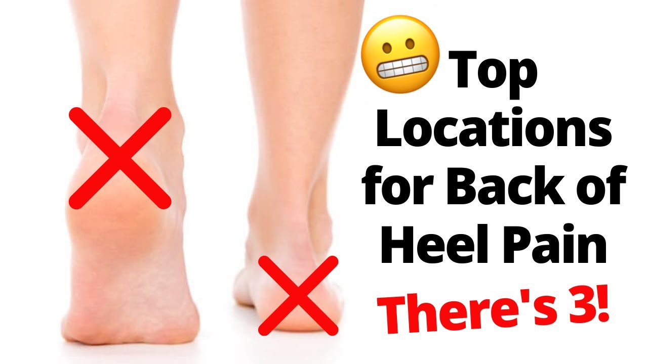 Back of The Heel Pain Locations YouTube