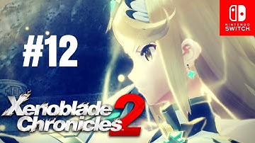 Xenoblade Chronicles 2 Walkthrough Part 12 – Chapter 3: Our Own War  – Nintendo Switch No Commentary