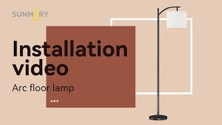 (Model:MF18166)SUNMORY Arc Floor Lamp Installation video