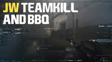 CS:GO - JW Teamkill + BBQ
