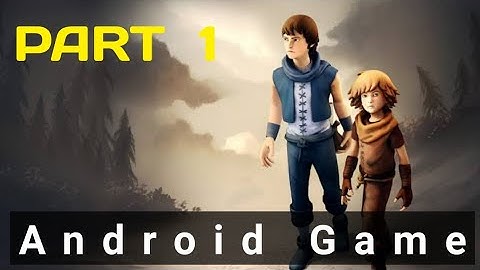 Brothers: A Tale of Two Sons Android GamePlay #1