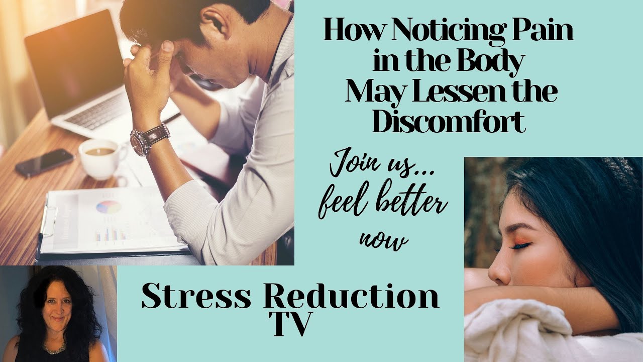 How Noticing Pain in the Body May Lessen the Discomfort Episode #26