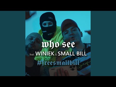 Putar #freesmallbill (feat. Winiek & Small Bill) - Who See