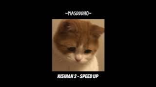 KISINAN 2 - MASDDDHO (Speed up   reverb)