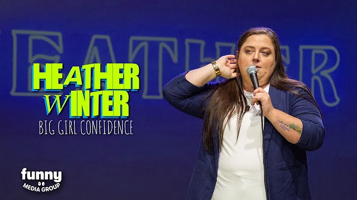 Heather Winter - Big Girl Confidence  : Stand-Up S...