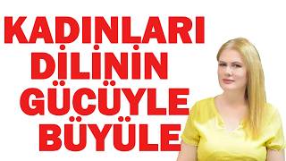 Kadinlari Di̇li̇nle Büyüle Keli̇melerle Etki̇leme Sanati