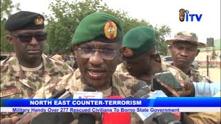 North East Counter-Terrorism: Military Hands Over 277 Rescued Civilian To Borno State Government