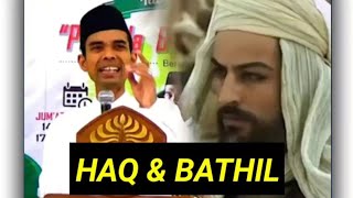 HAQ & BATHIL | USTADZ ABDUL SOMAD | UAS