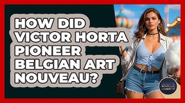 How Did Victor Horta Pioneer Belgian Art Nouveau? - Exploring The Benelux
