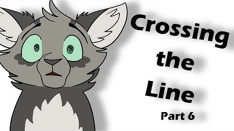 Crossing the Line - Dovewing and Ivypool MAP Part 6