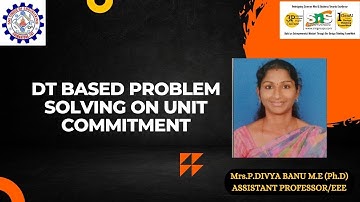 DT based Problem Solving on Unit Commitment| Power System Analysis| SNS Institutions