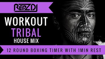 🔥 REPZ DJ - Tribal House Workout Mix / Motivation Mix / With Countdown Timer 🔥
