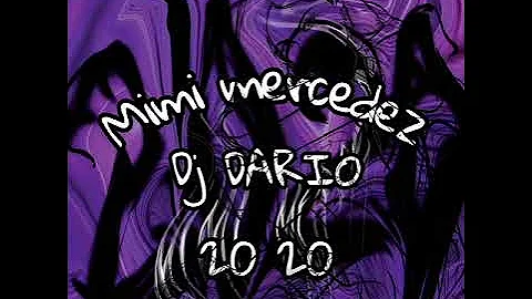 Dj DARIO - Mimi Mercedez - 2020 mashup