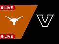 Texas vs Vanderbilt LIVE FHD | NCAA Men's College Baseball 2026