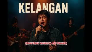 Kelangan - Versi Rock by ASD Channel 