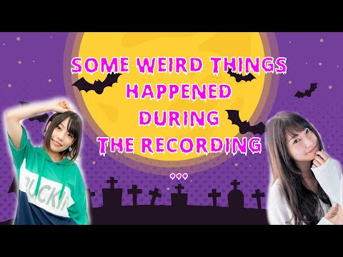 Kaede Hondo & Sora Amamiya talk about paranormal experiences 👻