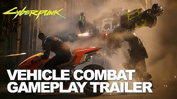 Vehicle Combat Cyberpunk2077 Gameplay Trailer