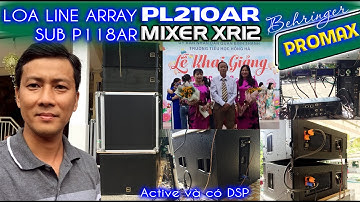 Test loa line array pl210ar | sub p118ar Promax | mixer xr12 | lễ khai giảng trường tiểu học Hồng Hà