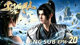 🔥ENG SUB【4k】Isn't History Meant to Be Broken | Stay Low Profile, Sect Chief EP16—20