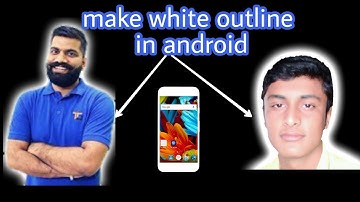How to make white outline in photo in android like technical guruji📱