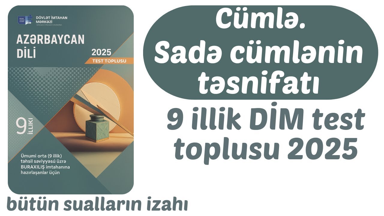 Cümlə. Sadə cümlənin təsnifatı I Azərbaycan dili 9 illik DİM test toplusu 2025 səhifə 99-108