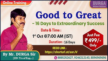 Good to Great - 16 Days to Extraordinary Success Online Training @ DURGASOFT