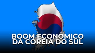 Como a Coreia do Sul se Tornou uma Potência Econômica