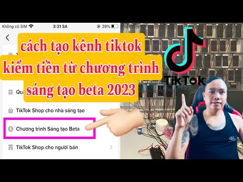 cách tạo kênh tiktok kiếm tiền từ chương trình sáng tạo beta