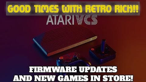 Atari VCS - New Firmware Update and Store Overview! Good Times With Retro Rich Ep. 475