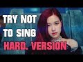 KPOP TRY NOT TO SING VERY HARD VERSION