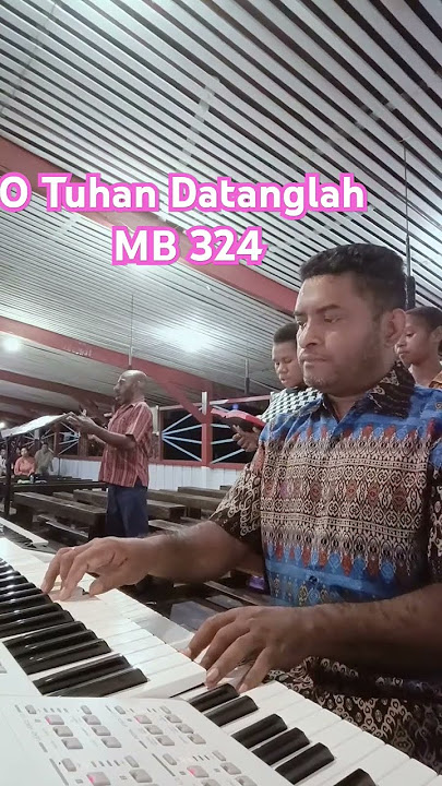 O Tuhan Datanglah (MB 324) #MingguAdvenIII #MingguGaudete #TugasOrganis #OTuhanDatanglah