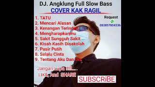 Download Mp3 DJ ANGKLUNG slow Bass,  Full Album, Cover Kak RagiL,  enak Di dengar,  Untuk Cafe DLL.. Gudang lagu Download Mp3 DJ ANGKLUNG slow Bass,  Full Album, Cover Kak RagiL,  enak Di dengar,  Untuk Cafe DLL..
