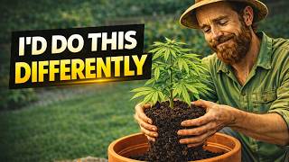 What I’d Do Differently If I Started Growing Cannabis Today