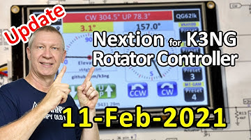 VK4GHZ Nextion for K3NG Rotator Controller Update Feb 11 2021