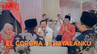 Muqadam El Corona - Khayalanku | Wedding Gofur \u0026 Qorry Live Streaming