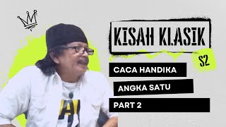 Caca Handika  Angka Satu Gara2 Bakmie  mandikembang angkasatu kisahklasik