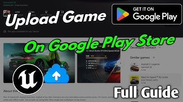 How to upload UE5.2.1 Game on Google Play Store Full Game Publish guide in Bangla Upload UE Game GPS