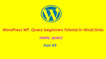 WordPress WP_Query beginners Tutorial in Hindi/Urdu (Part #9)