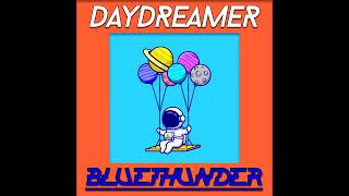 Bluethunder - Daydreamer (Original Mix)