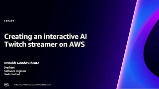 AWS re:Invent 2023 - Creating an interactive AI Twitch streamer on AWS (COM209)