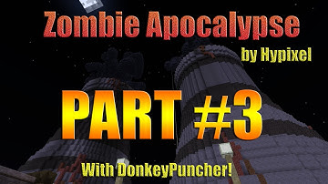 Zombie Apocalypse Custom Map by Hypixel, with DonkeyPuncher - Part 3