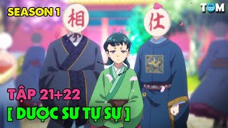 Dược Sư Tự Sự | SS1: Tập 21+22 | Anime: Kusuriya no Hitorigoto