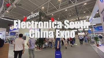 【HGTECH】Highlight In Electronica South China