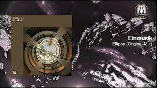 Einmusik - Ellipse (Original Mix) [Einmusika Recordings]